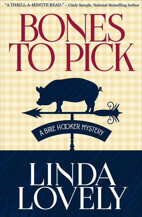 Book cover of Bones To Pick (The Brie Hooker Mysteries #1)