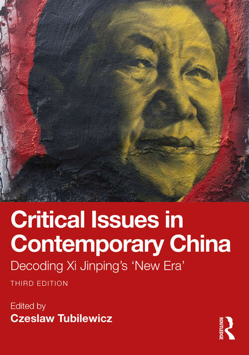 Book cover of Critical Issues in Contemporary China: Decoding Xi Jinping’s ‘New Era’ (3)