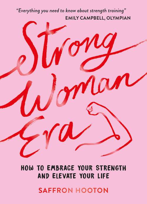 Book cover of Strong Woman Era: How to Embrace Your Strength and Elevate Your Life