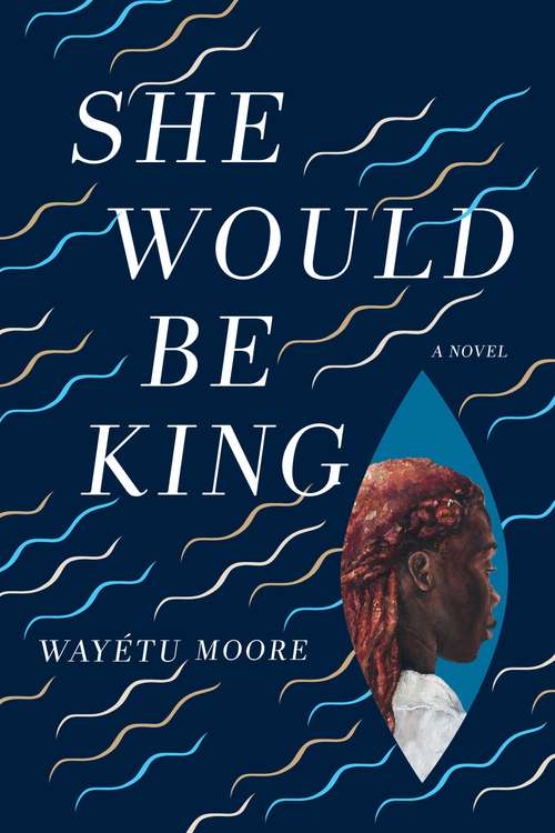 Book cover of She Would Be King: A Novel