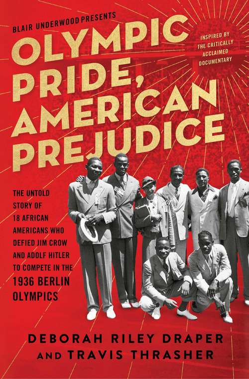 Book cover of Olympic Pride, American Prejudice: The Untold Story of 18 African Americans Who Defied Jim Crow and Adolf Hitler to Compete in the 1936 Berlin Olympics