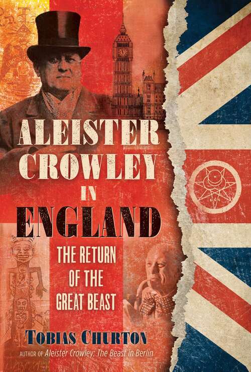 Book cover of Aleister Crowley in England: The Return of the Great Beast