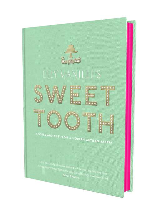 Book cover of Lily Vanilli's Sweet Tooth: Recipes and Tips from a Modern Artisan Bakery