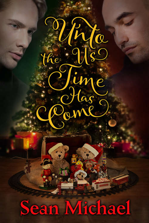 Book cover of Unto Us the Time Has Come (2015 Advent Calendar - Sleigh Ride Ser.)