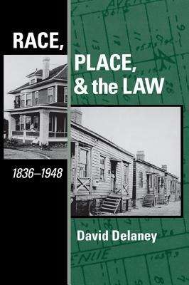 Book cover of Race, Place, and the Law, 1836-1948