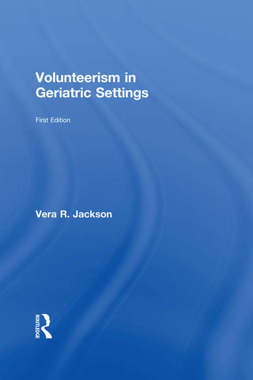 Book cover of Volunteerism in Geriatric Settings