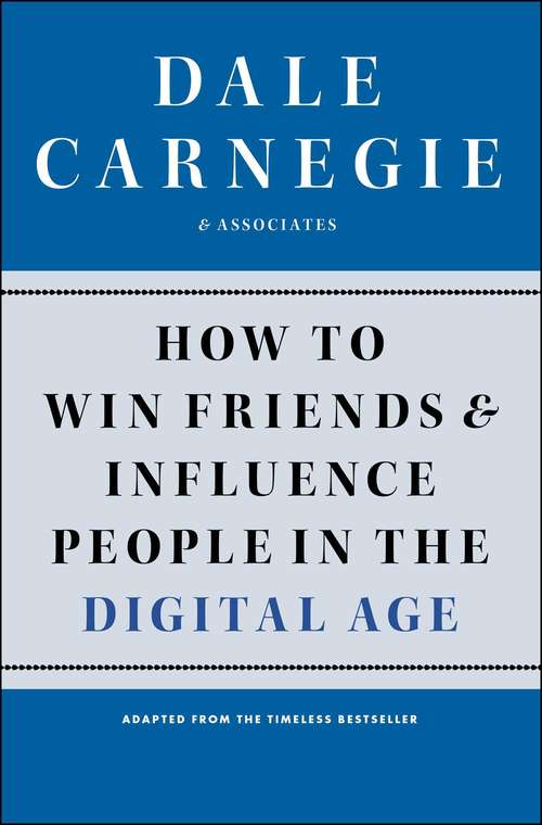Book cover of How to Win Friends and Influence People in the Digital Age (Dale Carnegie Books)