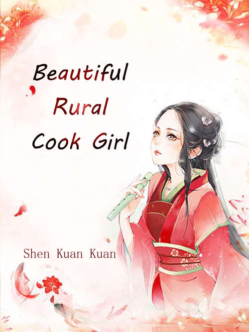 Book cover of Beautiful Rural Cook Girl: Volume 5 (Volume 5 #5)