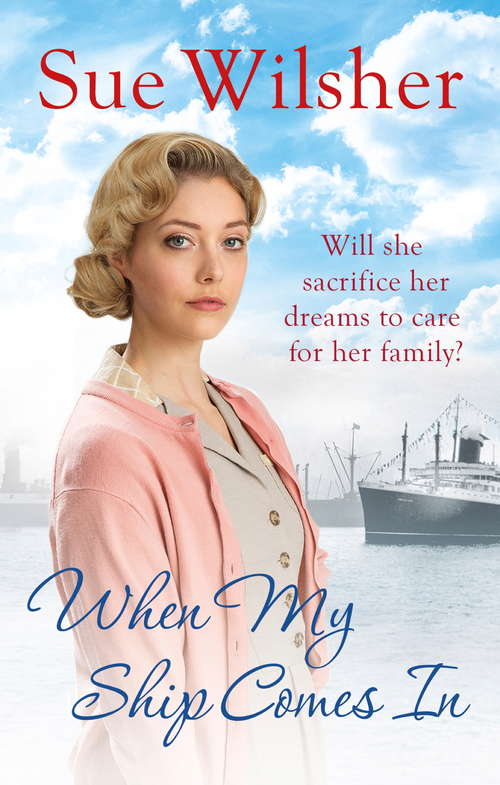 Book cover of When My Ship Comes In: An emotional family saga for fans of Call the Midwife