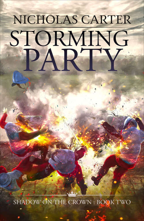 Book cover of Storming Party (The Shadow on the Crown)