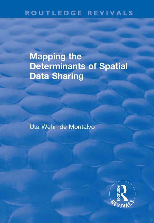 Book cover of Mapping the Determinants of Spatial Data Sharing (Routledge Revivals)