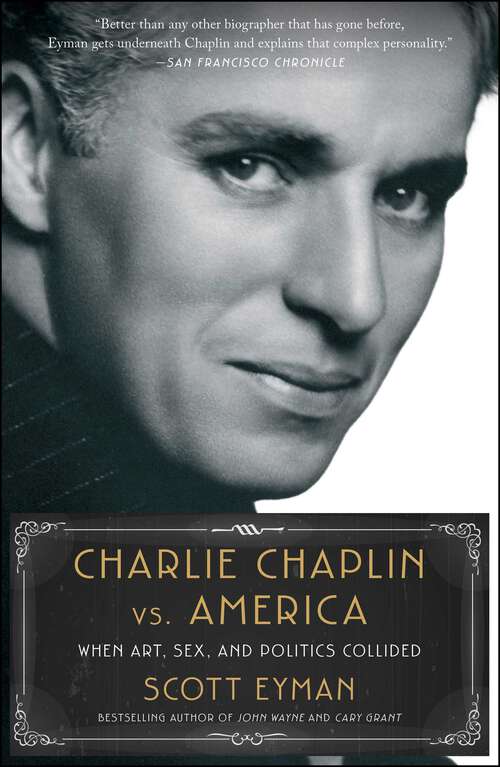 Book cover of Charlie Chaplin vs. America: When Art, Sex, and Politics Collided