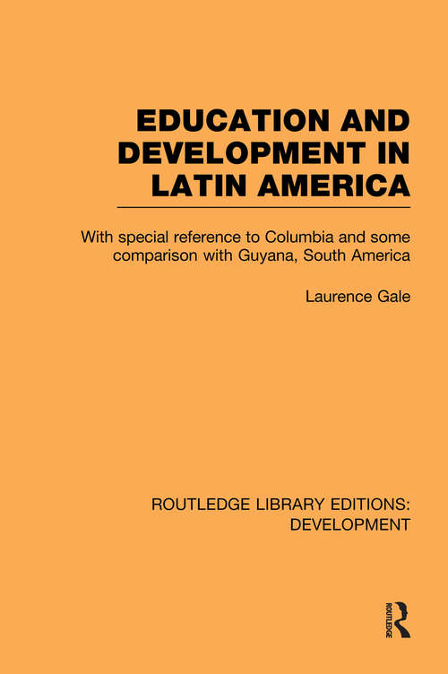 Book cover of Education and development in Latin America (Routledge Library Editions: Development)