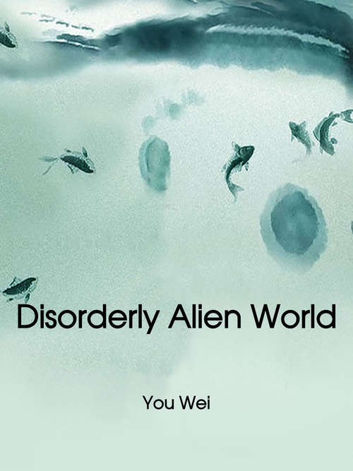 Book cover of Disorderly Alien World: Volume 1 (Volume 1 #1)