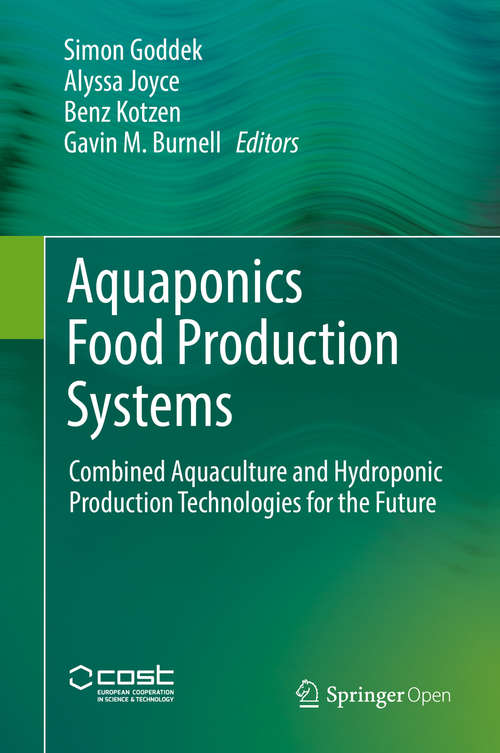 Book cover of Aquaponics Food Production Systems: Combined Aquaculture and Hydroponic Production Technologies for the Future (1st ed. 2019)