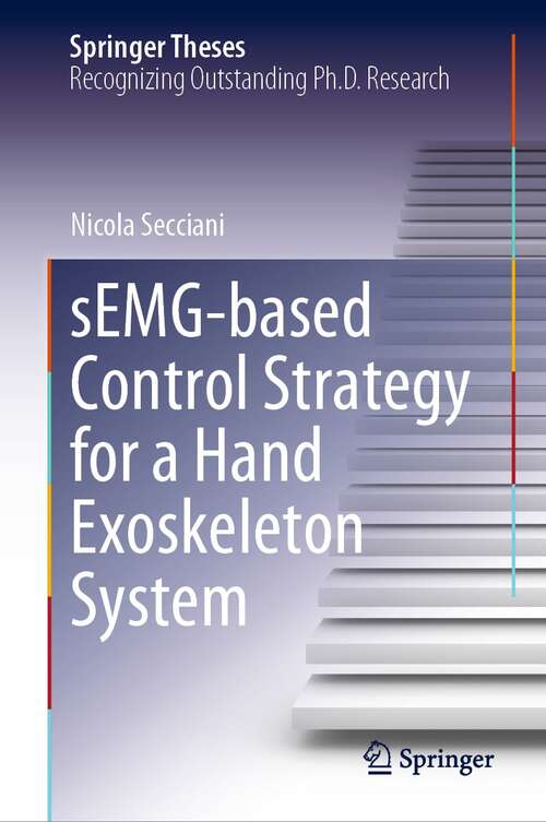 Book cover of sEMG-based Control Strategy for a Hand Exoskeleton System (1st ed. 2022) (Springer Theses)