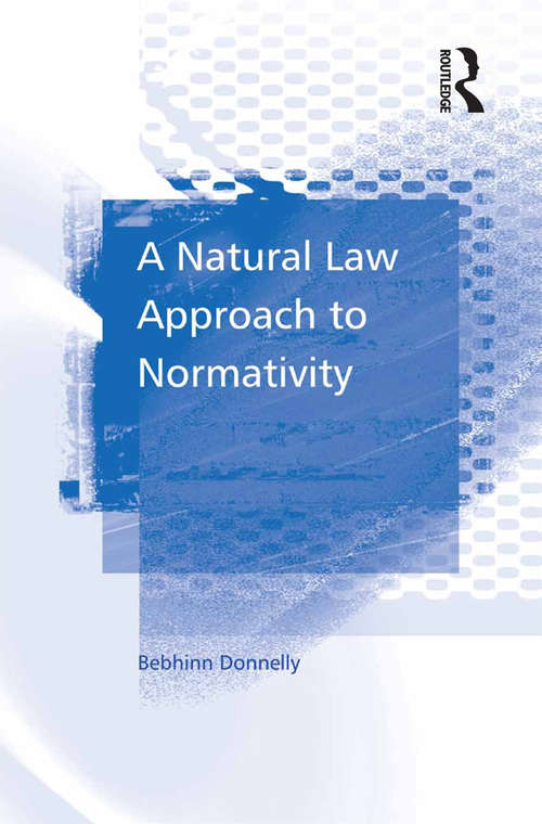 Book cover of A Natural Law Approach to Normativity