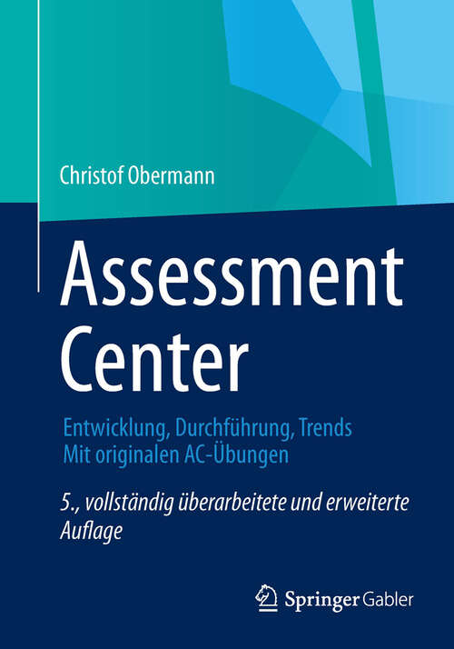 Book cover of Assessment Center: Entwicklung, Durchführung, Trends Mit originalen AC-Übungen