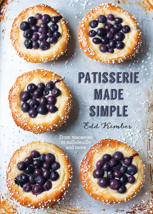 Book cover of Patisserie Made Simple: From macaron to millefeuille and more