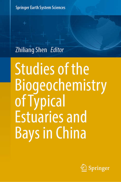 Book cover of Studies of the Biogeochemistry of Typical Estuaries and Bays in China (1st ed. 2020) (Springer Earth System Sciences)