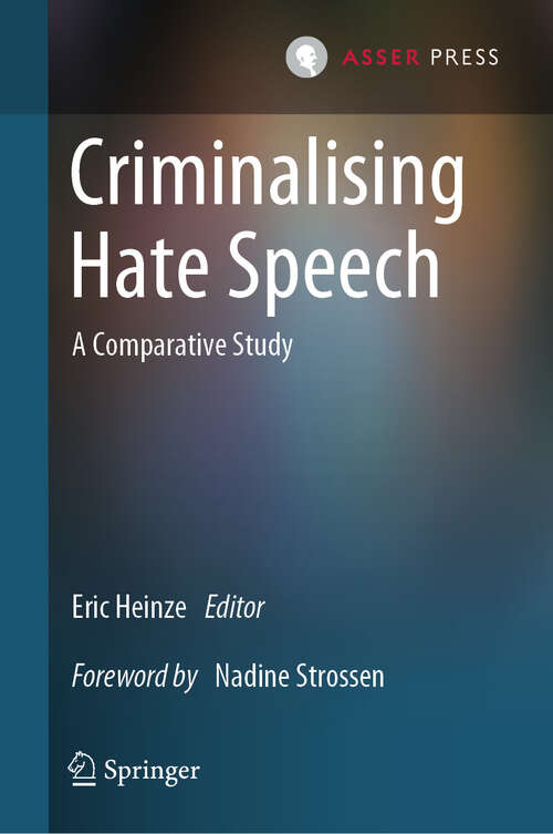 Book cover of Criminalising Hate Speech: A Comparative Study