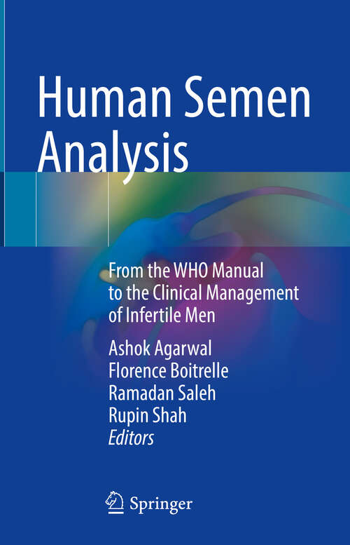 Book cover of Human Semen Analysis: From the WHO Manual to the Clinical Management of Infertile Men (2024)