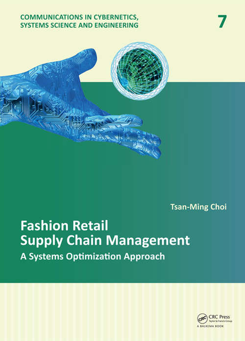 Book cover of Fashion Retail Supply Chain Management: A Systems Optimization Approach (Communications in Cybernetics, Systems Science and Engineering)