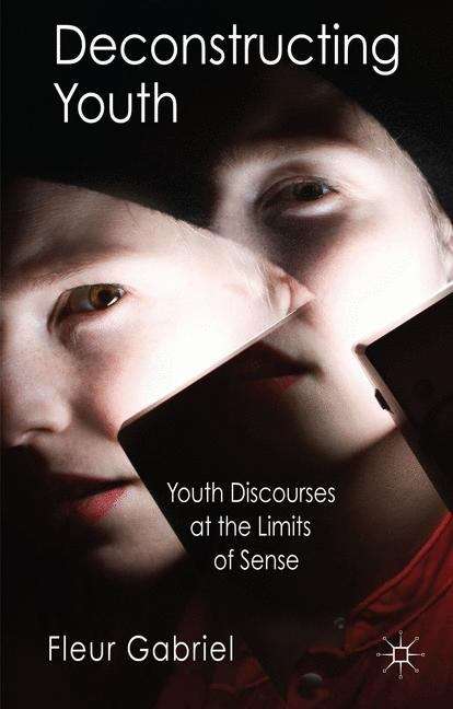 Book cover of Deconstructing Youth