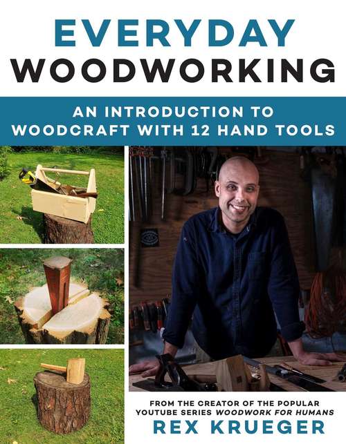 Book cover of Everyday Woodworking: A Beginner's Guide to Woodcraft With 12 Hand Tools