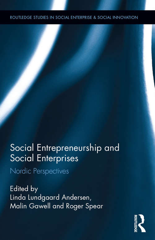 Book cover of Social Entrepreneurship and Social Enterprises: Nordic Perspectives (Routledge Studies in Social Enterprise & Social Innovation)