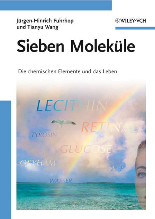 Book cover of Sieben Moleküle: Die chemischen Elemente und das Leben