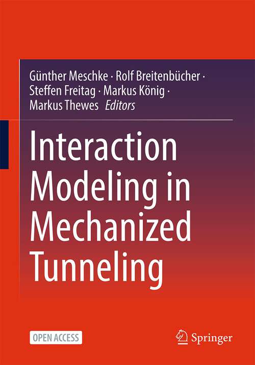 Book cover of Interaction Modeling in Mechanized Tunneling (1st ed. 2023)