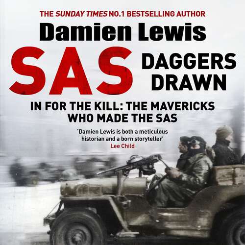 Book cover of SAS Daggers Drawn: In For the Kill: the Mavericks Who Made the SAS