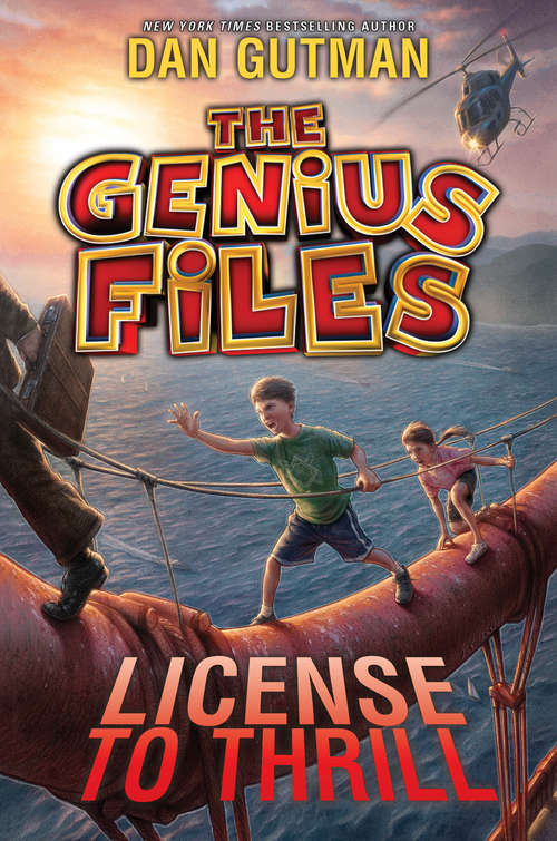 Book cover of The Genius Files #5: License to Thrill