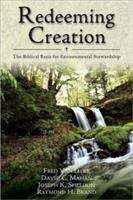 Book cover of Redeeming Creation: The Biblical Basis for Environmental Stewardship