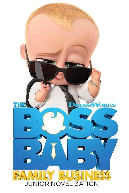 Book cover of The Boss Baby Family Business Junior Novelization (The Boss Baby Movie)