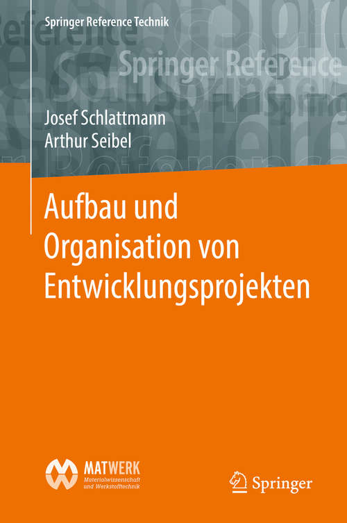 Book cover of Aufbau und Organisation von Entwicklungsprojekten (Springer Reference Technik)