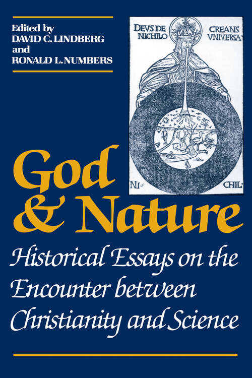 Book cover of God and Nature: Historical Essays on the Encounter between Christianity and Science