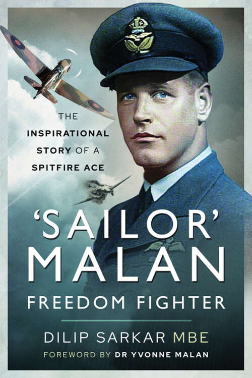 Book cover of Sailor' Malan—Freedom Fighter: The Inspirational Story of a Spitfire Ace