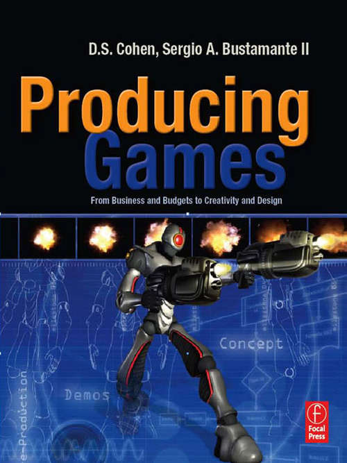 Book cover of Producing Games: From Business and Budgets to Creativity and Design