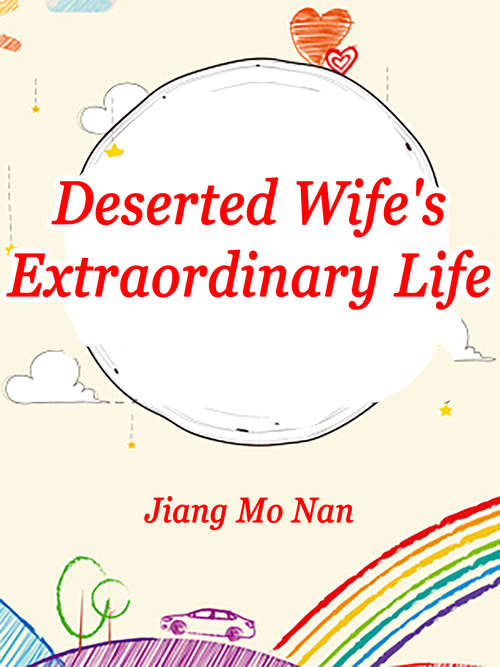 Book cover of Deserted Wife's Extraordinary Life: Volume 6 (Volume 6 #6)