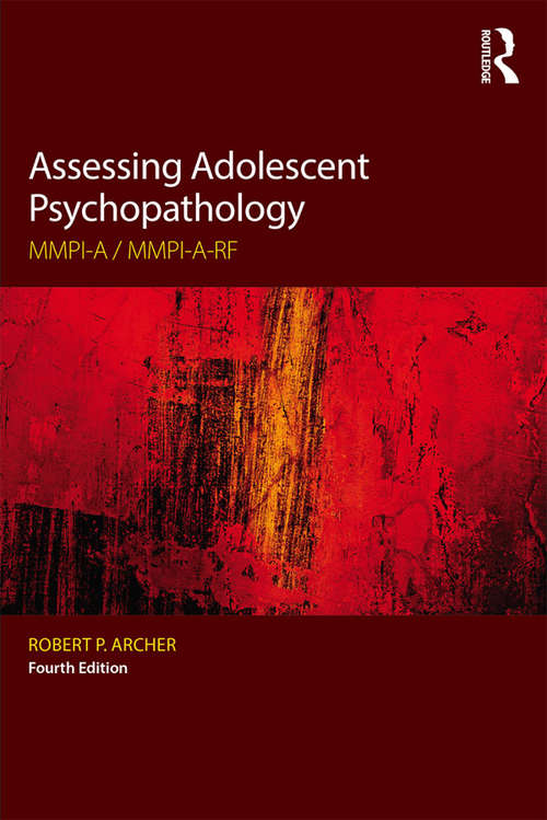 Book cover of Assessing Adolescent Psychopathology: MMPI-A / MMPI-A-RF, Fourth Edition (4)