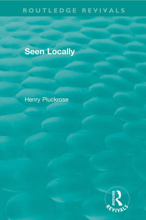 Book cover of Seen Locally (Routledge Revivals)