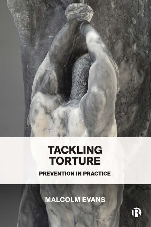 Book cover of Tackling Torture: Prevention in Practice