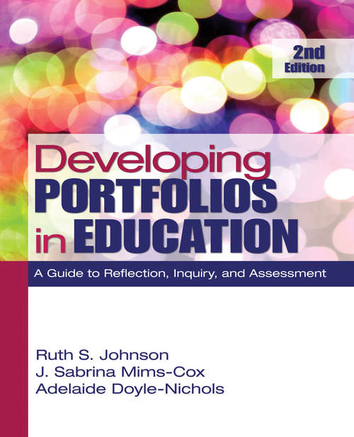 Book cover of Developing Portfolios in Education: A Guide to Reflection, Inquiry, and Assessment (Second Edition)