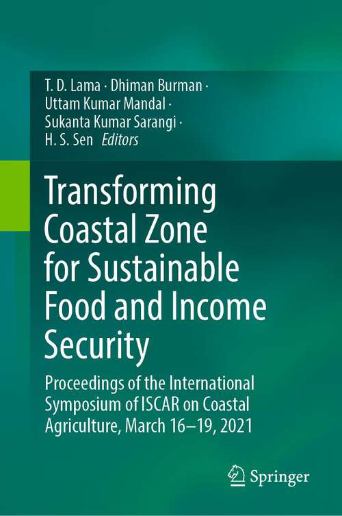 Book cover of Transforming Coastal Zone for Sustainable Food and Income Security: Proceedings of the International Symposium of ISCAR on Coastal Agriculture, March 16–19, 2021 (1st ed. 2022)