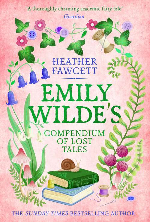 Book cover of Emily Wilde's Compendium of Lost Tales: the enchanting and romantic magical academia phenomenon! (Emily Wilde Series #3)