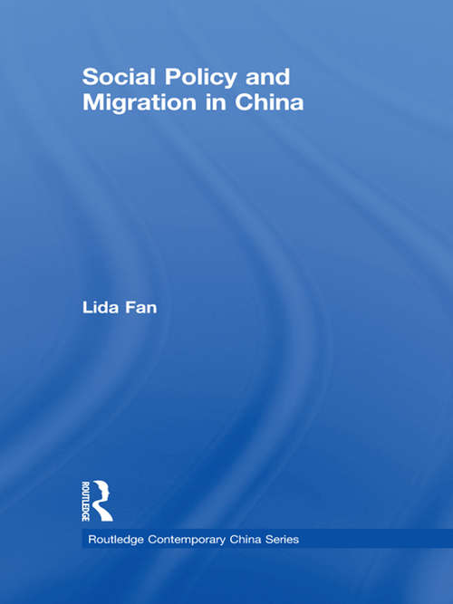 Book cover of Social Policy and Migration in China (Routledge Contemporary China Series)