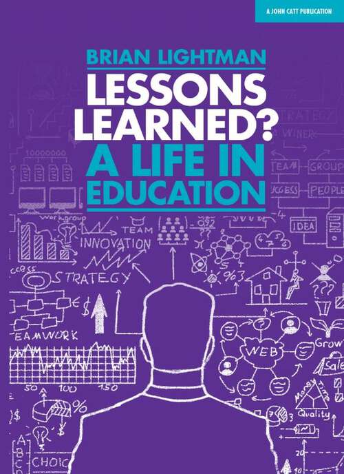 Book cover of Lessons Learned: A Life In Education