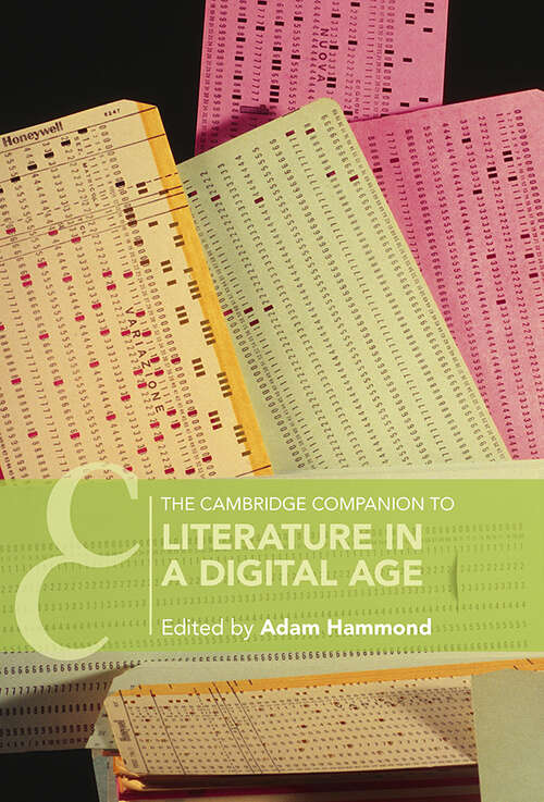 Book cover of The Cambridge Companion to Literature in a Digital Age (Cambridge Companions to Literature)